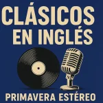 🎵 Clásicos en Inglés